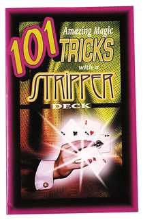 101 Amazing Magic Tricks with A Stripper Deck Book