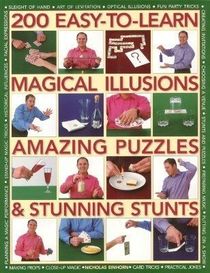 200 Easy To Learn Magical illusions, Amazing Puzzles..