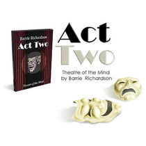 Act Two-Theatre of the Mind