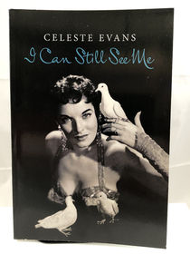 Celeste Evans I Can Still See Me - SoftCover Edition
