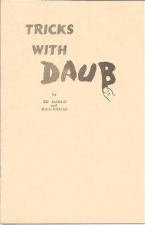 Tricks With Daub by Ed Marlo and Bill Gusias