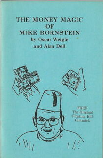 The Money Magic of Mike Bernstein #1 By Oscar Weigle 