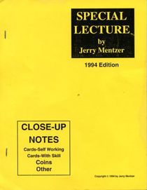 Jerry Mentzer's Special Lecture Close Up Notes