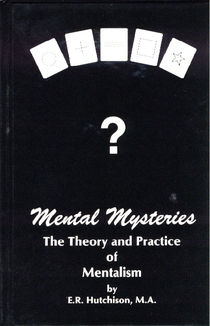 Mental Mysteries: The Theory and Practice of Mentalism